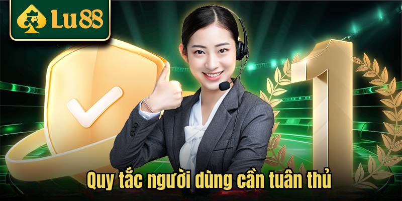 Quy tắc người dùng cần tuân thủ