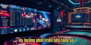Xu hướng phát triển nền tảng số