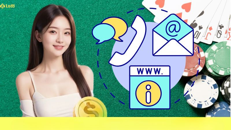 Hướng dẫn cách liên hệ bộ phận hỗ trợ Lu88 nhanh nhất